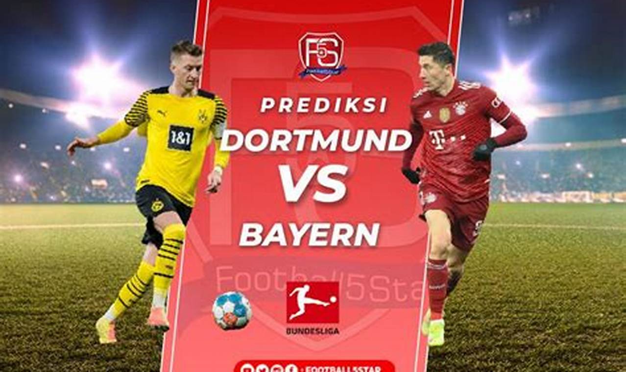 Prediksi Jitu Bayern Munich Vs Borussia Dortmund: Temukan Rahasianya di Sini!