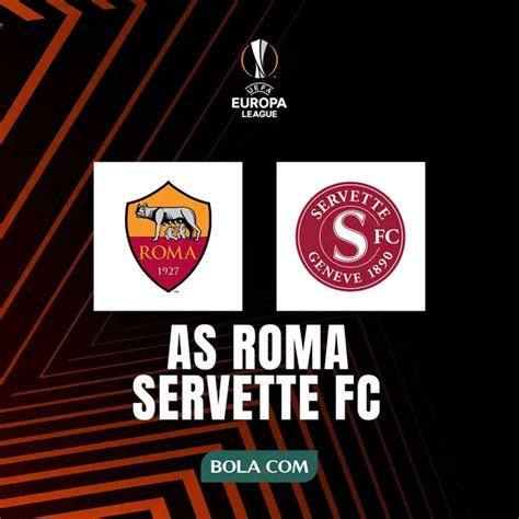 Prediksi Bola AS Roma vs Servette FC