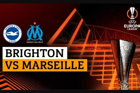 Prediksi Bola Marseille vs Brighton Dan Head to Head