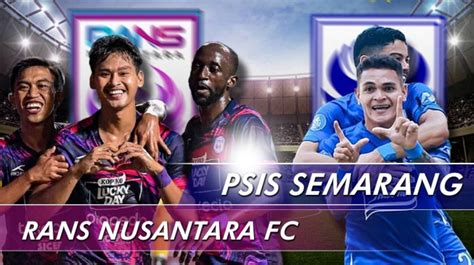 Prediksi Pertandingan RANS Nusantara vs PSIS Semarang