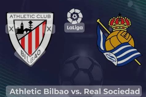 Prediksi Bola Real Sociedad vs Athletic Bilbao