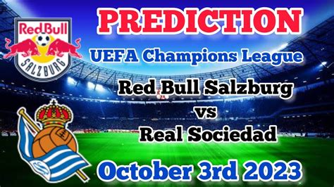 Prediksi Bola Red Bull Salzburg vs Real Sociedad Dan Head to Head Head to Head