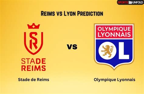 Prediksi Bola Reims vs Lyon