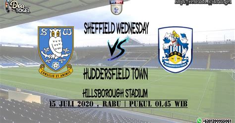 Prediksi Bola Sheffield Wednesday vs Huddersfield Dan Head to Head