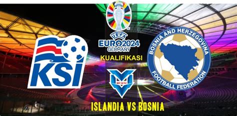Prediksi Skor Islandia vs Bosnia Dan Statistik Tim Statistik Tim Bosnia