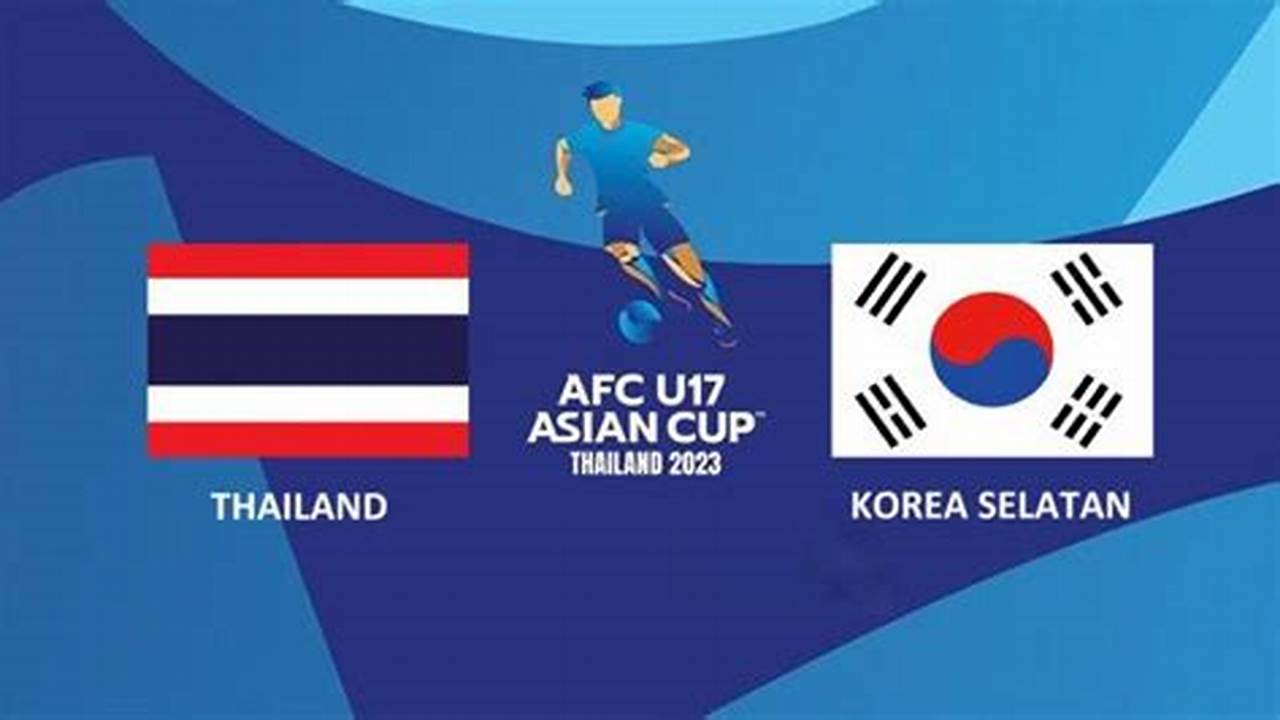 Prediksi Jitu Skor Korea Selatan vs Thailand: Peluang Emas Meraih Kemenangan
