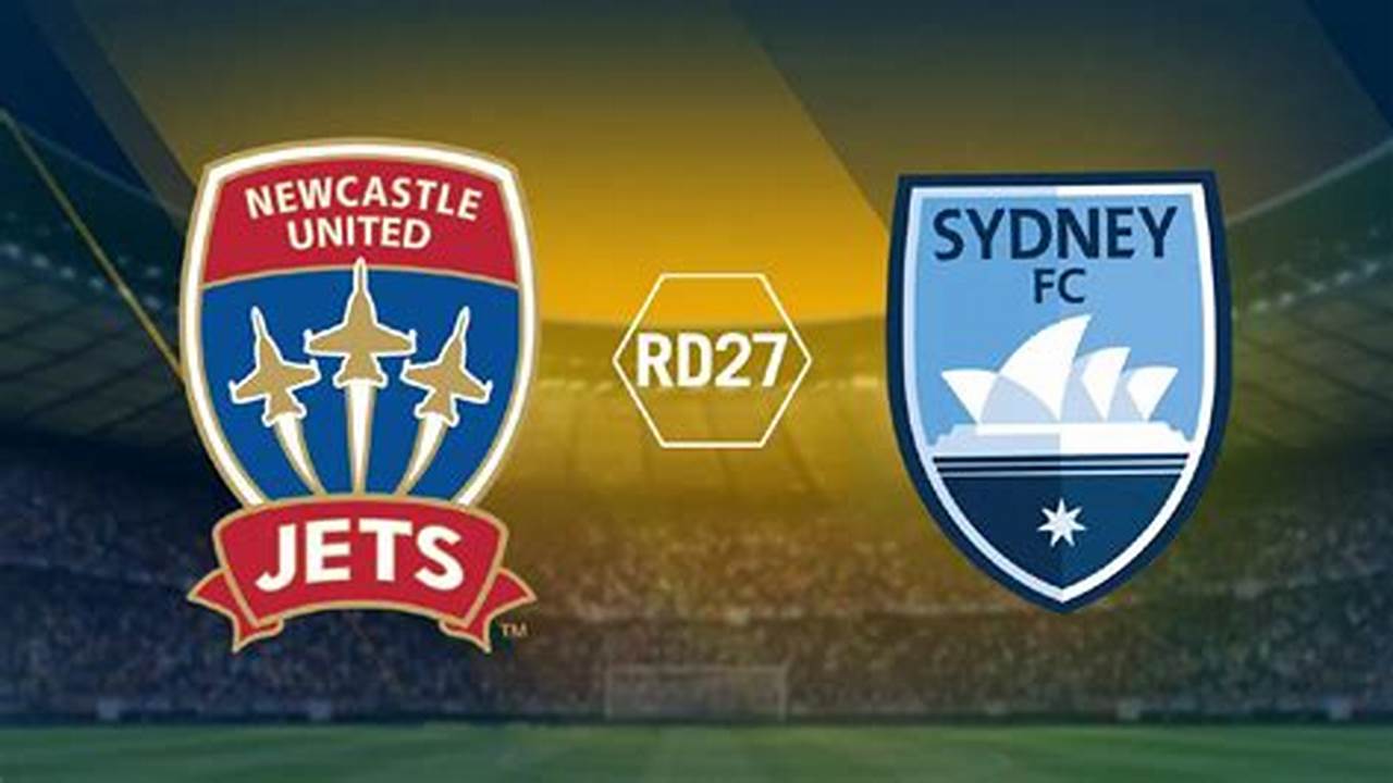 Ramalan Jitu Skor Newcastle United Jets Vs Sydney FC, Liga Australia