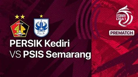 Prediksi Skor Persik Kediri vs PSIS Semarang