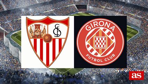 Prediksi Skor Sevilla vs Girona FC Dan Statistik Tim Statistik Tim Sevilla