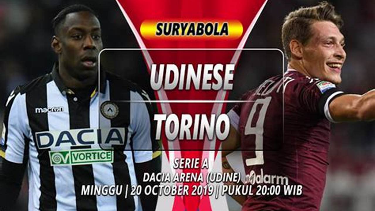 Prediksi Skor Jitu Udinese Vs Torino, 16 Maret