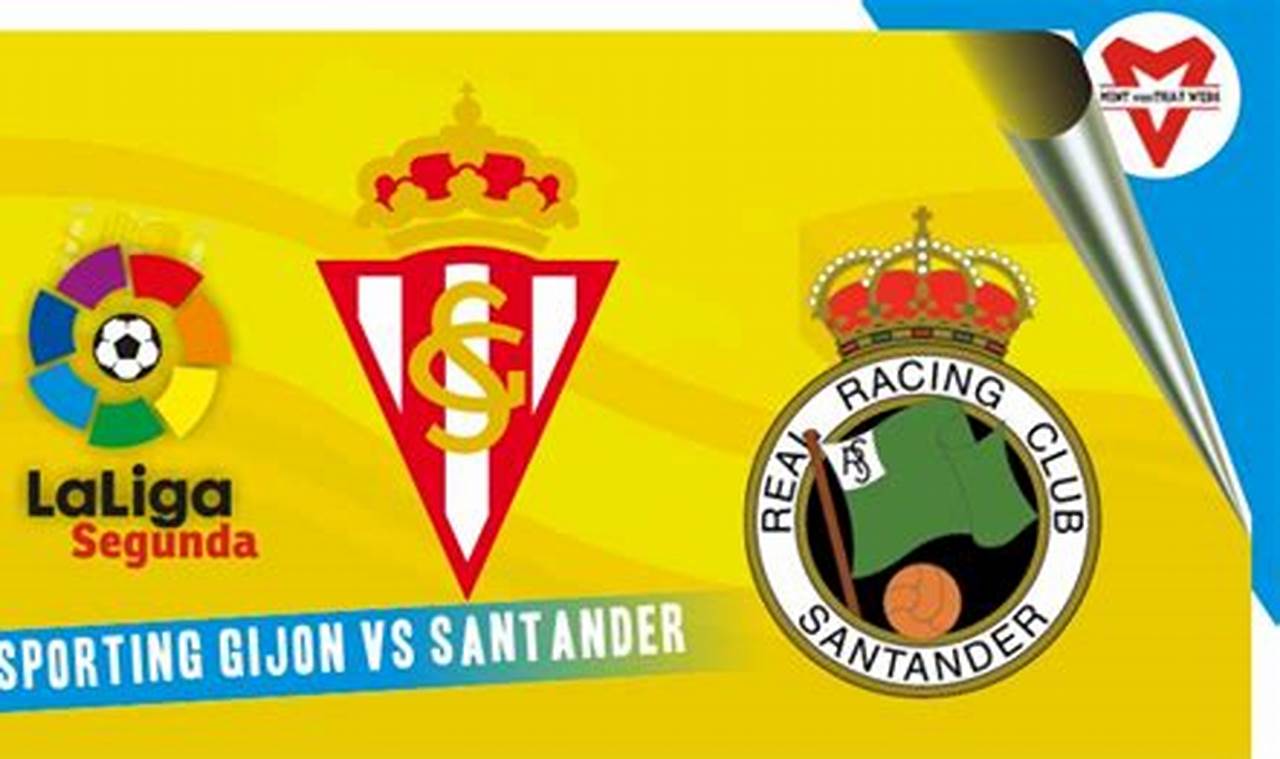 Prediksi Bola Tepat: Sporting Gijon Vs Racing Santander, Rahasia Kemenangan Terungkap!