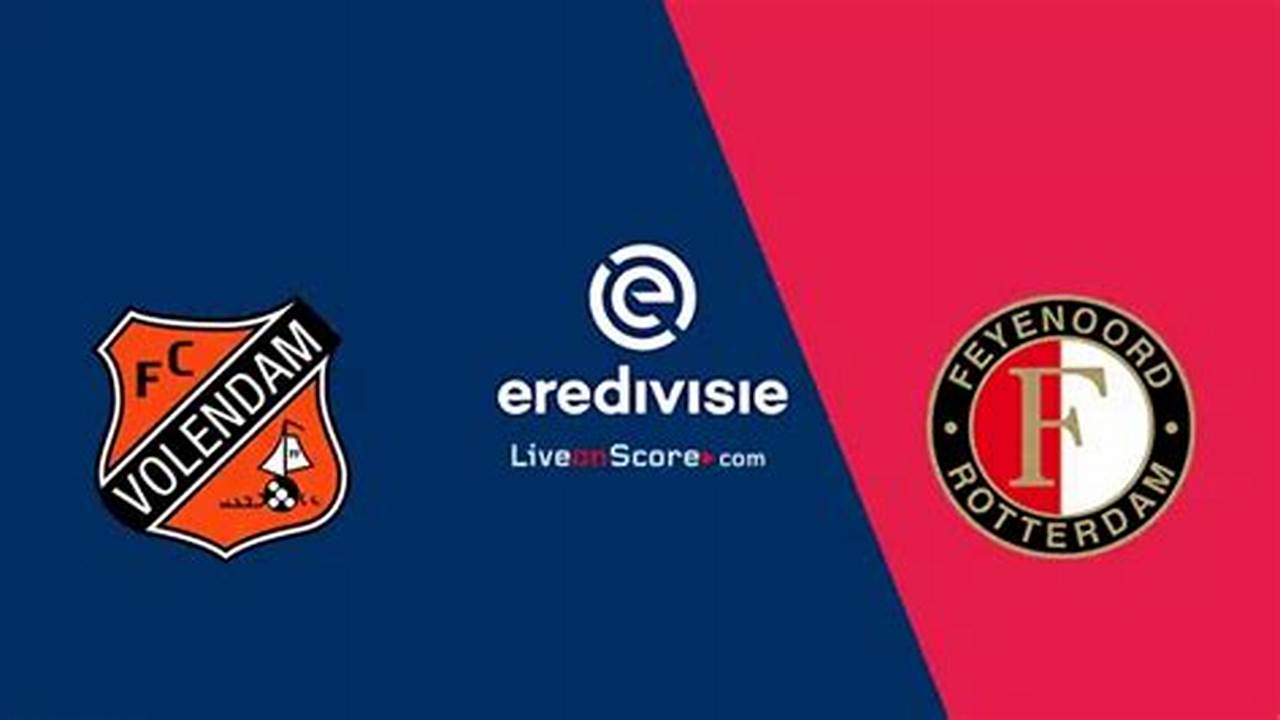 Prediksi Jitu Skor FC Volendam Vs Feyenoord, Liga Belanda 2024