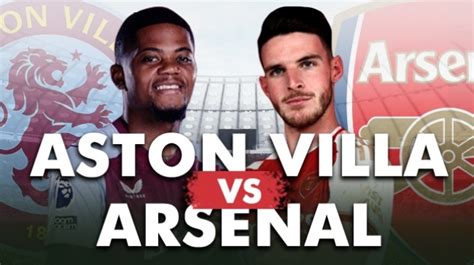 Prediksi Bola Aston Villa vs Arsenal Dan Head to Head Probabilitas Pertandingan