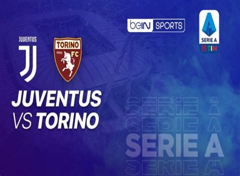 Prediksi Prediksi Bola Juventus vs Torino Dan Head to Head