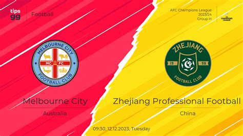 Prediksi Bola Zhejiang Professional vs Melbourne City Dan Head to Head Taktik dan Strategi