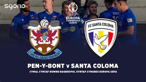 Prediksi Skor Bola FC Santa Coloma vs Pen y Bont dan Statistik, Kualifikasi Liga Konferensi
