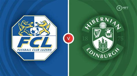 Prediksi Skor Hibernian vs FC Luzern