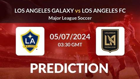 Ilustrasi Prediksi Skor Los Angeles Galaxy Vs Los Angeles FC