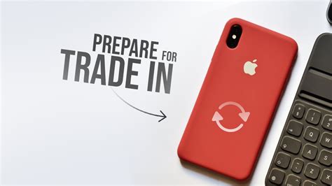 Preparing Your iPhone for Trade-In