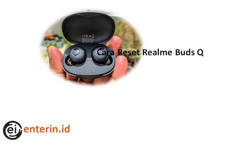 Preparing to reset Realme Buds Q