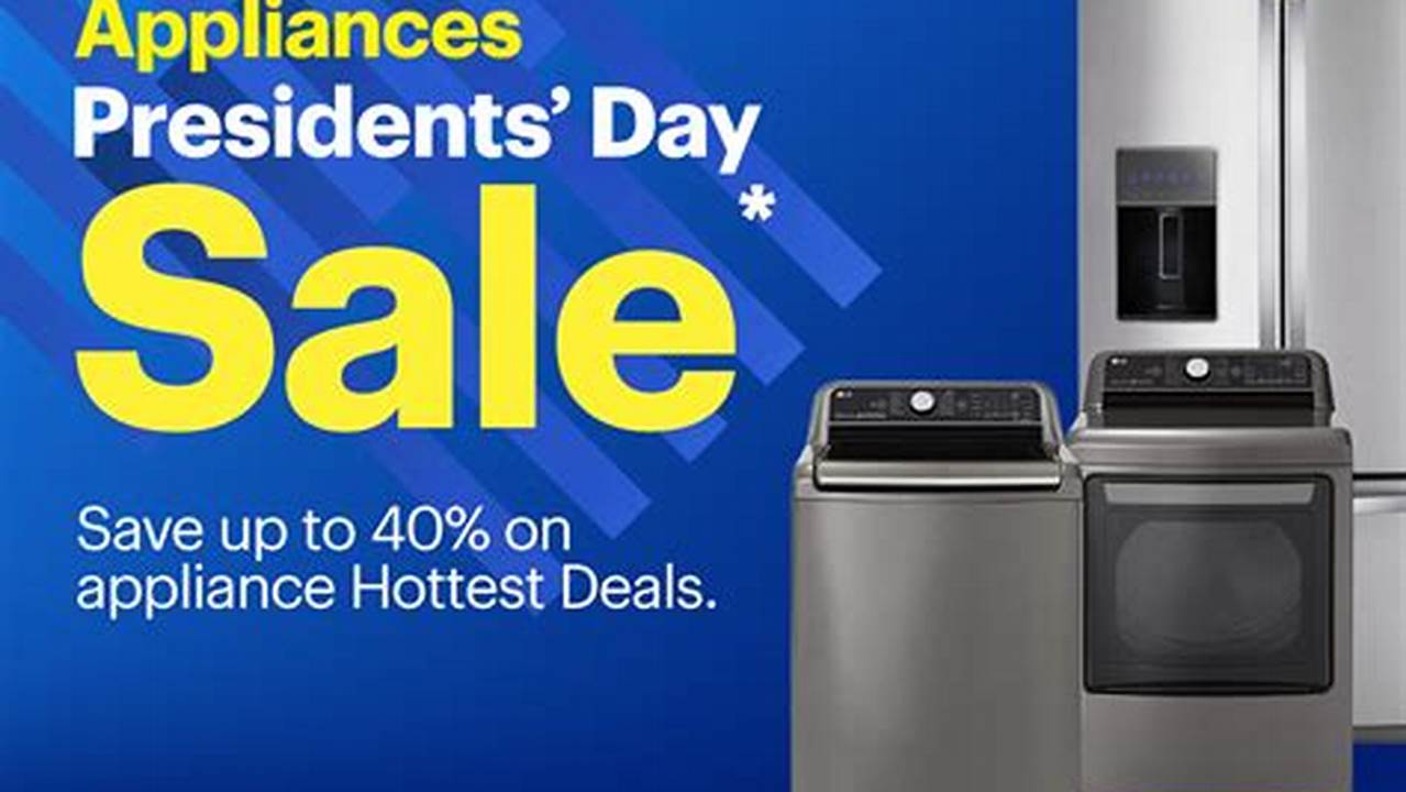 Presidents Day Sale Appliances 2024