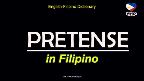 Pretence In Tagalog