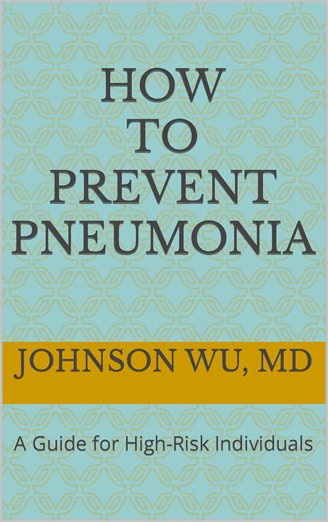 Preventing Pneumonia: A Guide to Risk Reduction