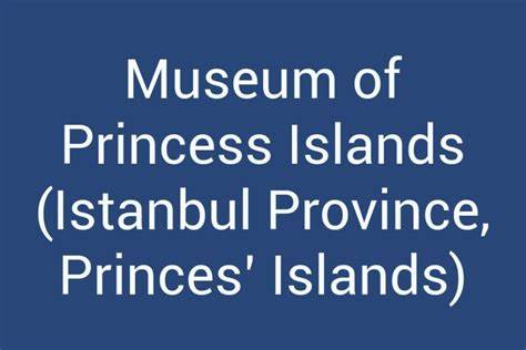 Princess Islands History