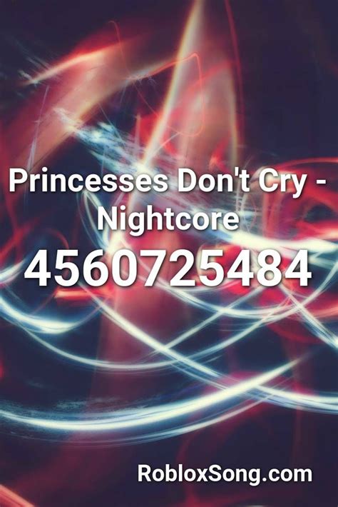 Princesses Don\'t Cry - Nightcore Roblox ID