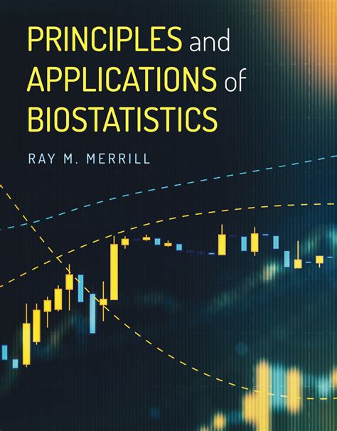 Principles And Applications Of Biostatistics