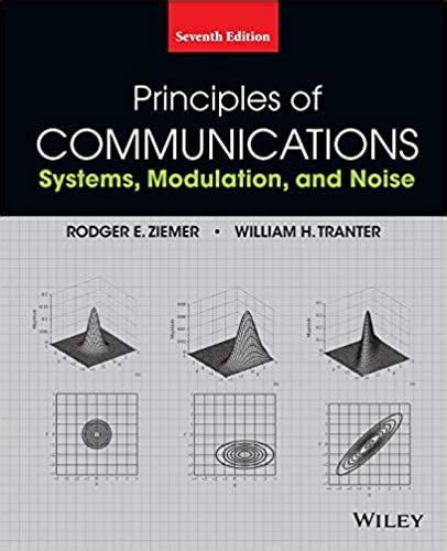 Principles Of Communications 7th Edition: Systems Modulation And Noise