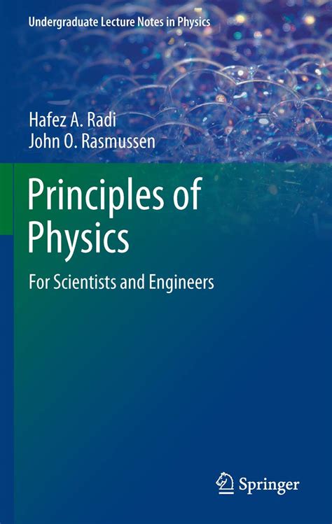 Principles Of Physics: For Scientists And Engineers (Undergraduate Lecture Notes In Physics)