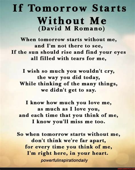 Printable Version When Tomorrow Starts Without Me Poem