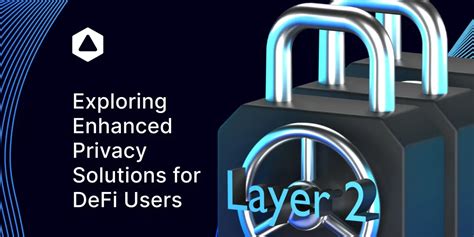 Privacy and Layer 2 Solutions