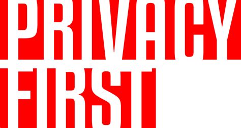 Privacy first