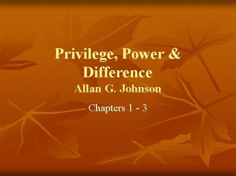 Privilege Power And Difference