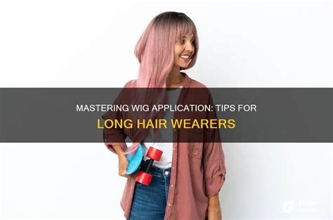 Pro Tips for Seamless Wig Application