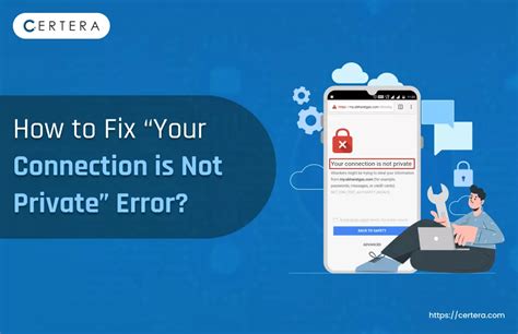 Problem: Your Connection is Not Private