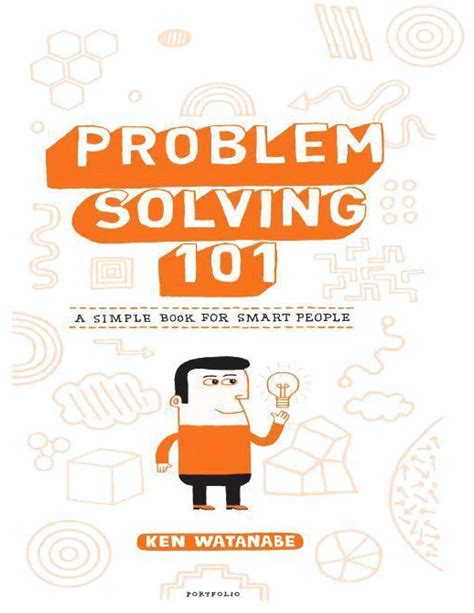 Problem Solving 101: A Simple Book For Smart People Highlights