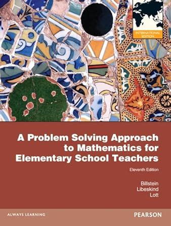 Problem Solving Approach To Mathematics For Elementary School Teachers A Highlights