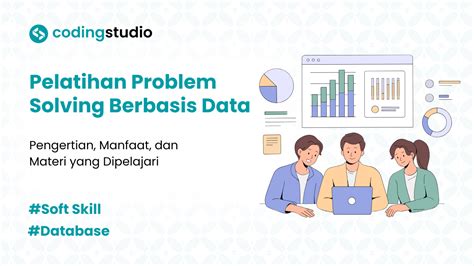 Problem Solving Data: Tingkatkan Bisnis Anda