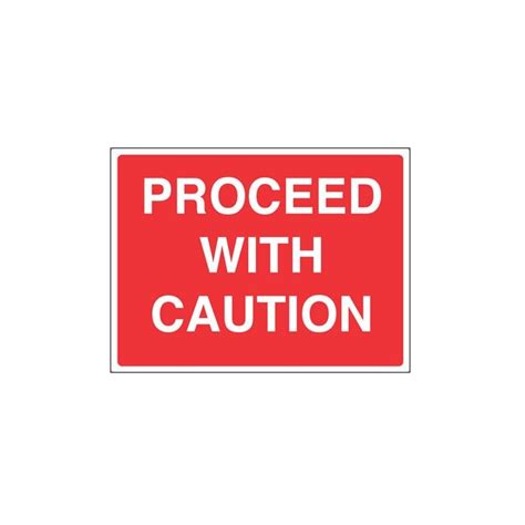 Proceed with caution