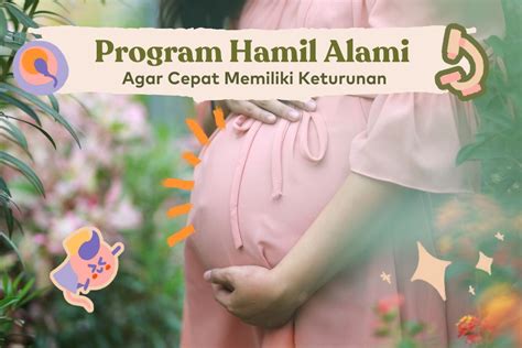 Program Hamil: Tips Kuat & Alami.