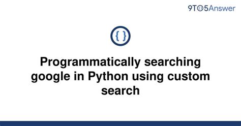 th?q=Programmatically Searching Google In Python Using Custom Search - Python Tips: How to Programmatically Search Google Using Custom Search in Python