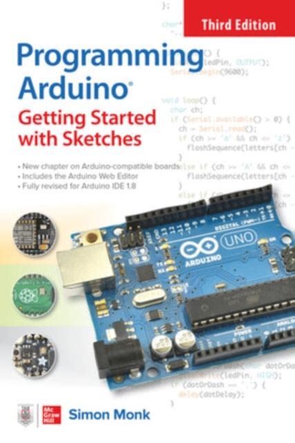 Programming Arduino: Getting Started With Sketches Third Edition