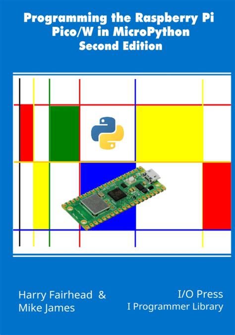 Programming The Raspberry Pi Pico/W In MicroPython Second Edition
