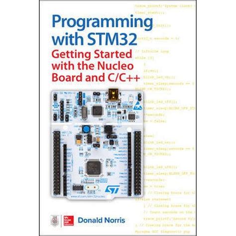 Programming With STM32: Getting Started With The Nucleo Board And C/C++ Highlights
