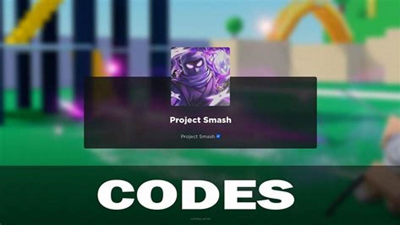 Project Smash Codes 2024 December