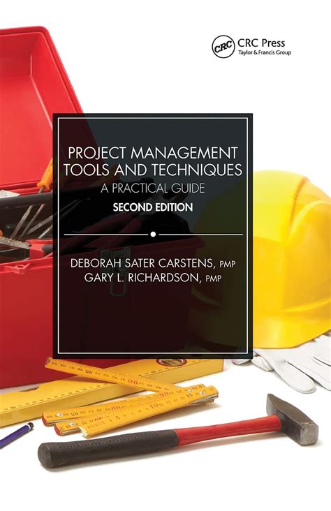 Project Management Tools And Techniques: A Practical Guide Second Edition