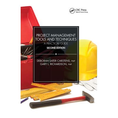 Project Management Tools And Techniques: A Practical Guide Second Edition Highlights